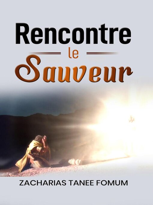 Title details for Rencontre le Sauveur by Zacharias Tanee Fomum - Available